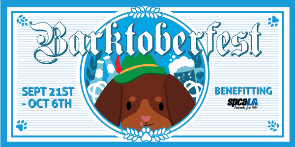 Barktoberfest. Sept 21st - Oct 6th. Benefitting spcaLA. Light blue border with circle graphic in the center. Cartoon dachshund dog wearing green german hat with beer bottles and pretzels behind him.