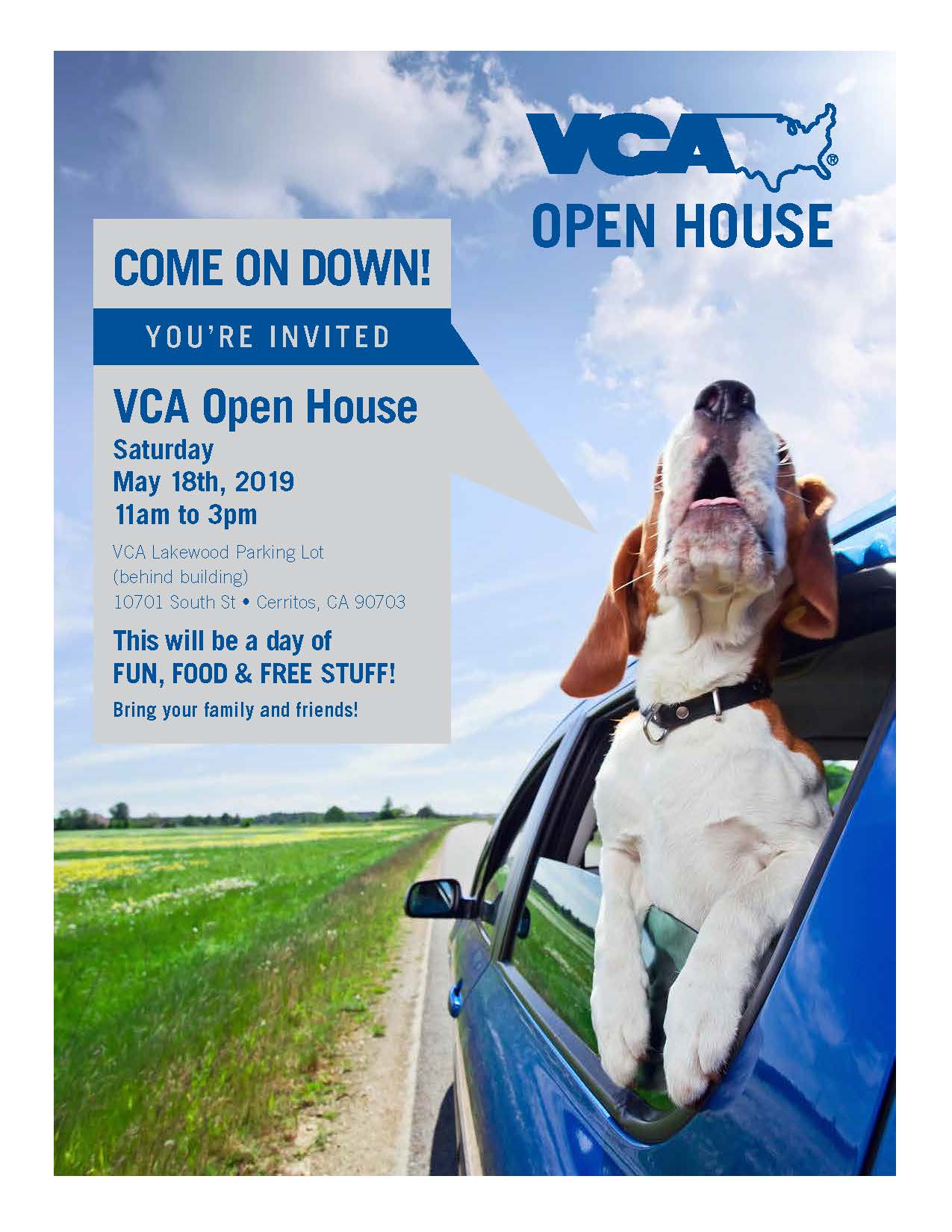 Dog sticking his head out of blue car on a country road. Text: Come on down! You're invited! VCA Open House Saturday May 18 2019 11am to 3pm VCA Lakewood Parking Lot (behind building) 10701 South St • Cerritos, CA 90703 This will be a day of FUN, FOOD & FREE STUFF! Bring your family and friends!