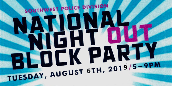 Southwest Police Division National night Out Block Party Tuesday, August 6th, 2019 5-9pm text with blue and light blue starburst background.